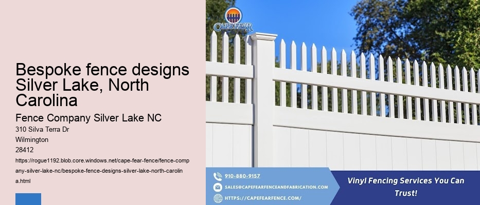 Bespoke fence designs Silver Lake, North Carolina