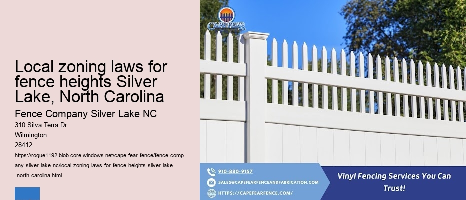 Local zoning laws for fence heights Silver Lake, North Carolina