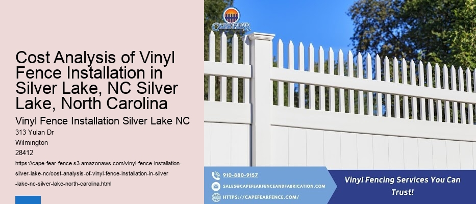 Cost Analysis of Vinyl Fence Installation in Silver Lake, NC Silver Lake, North Carolina