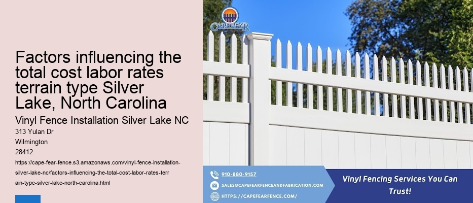 Factors influencing the total cost labor rates terrain type Silver Lake, North Carolina