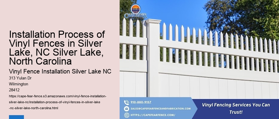Installation Process of Vinyl Fences in Silver Lake, NC Silver Lake, North Carolina